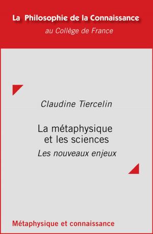 Cover of the book La métaphysique et les sciences by Jean-Matthias Fleury