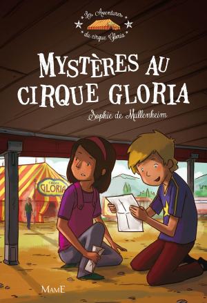 Cover of the book Mystères au cirque Gloria by Cécile Quiniou