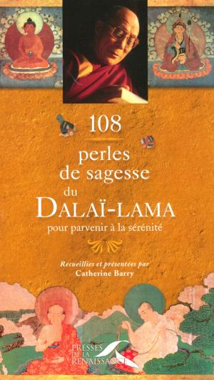 Cover of the book 108 perles de sagesse du Dalaï-Lama pour parvenir à la sérénité by Christian DESTREMAU