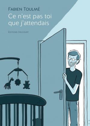 Cover of the book Ce n'est pas toi que j'attendais by Corbeyran, Vanessa Postec, Luc Brahy