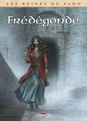 Cover of the book Les Reines de sang - Frédégonde la sanguinaire T01 by Eric Corbeyran, Etienne Le Roux, Loïc Chevallier