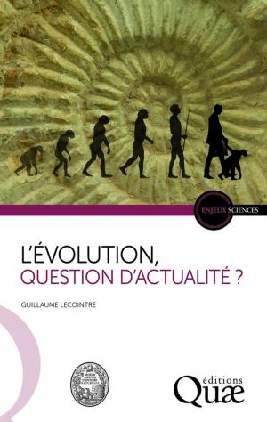 Cover of the book L'Évolution, question d'actualité ? by Jean-François Moal