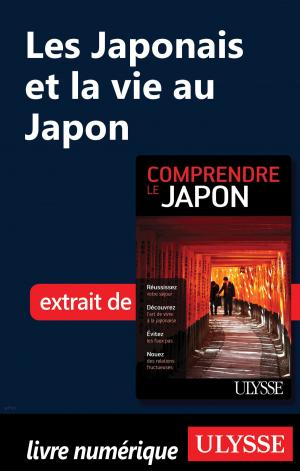 Cover of the book Les Japonais et la vie au Japon by Collectif Ulysse, Collectif