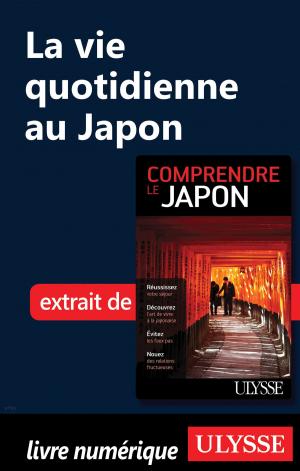Cover of the book La vie quotidienne au Japon by Lucette Bernier