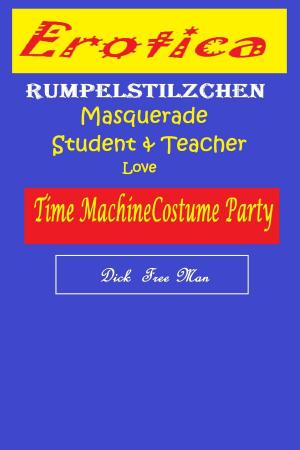 bigCover of the book Erotica: Rumpelstilzchen Masquerade Student by 
