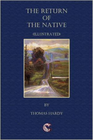 Cover of the book The Return of the Native (illustrated) by Kat Flannery