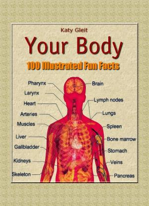 bigCover of the book Your Body: 100 Illustrated Fun Facts by 