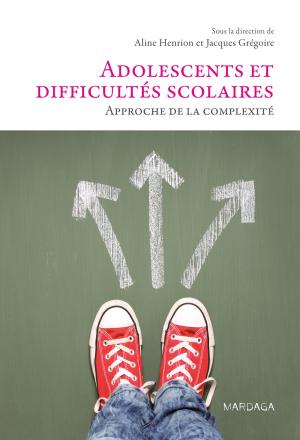 Cover of the book Adolescents et difficultés scolaires by Emmanuelle Zech