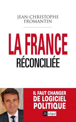 Cover of the book La France réconciliée by Pierre Vallaud