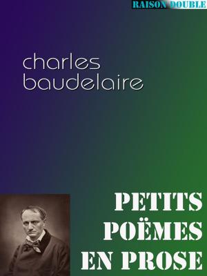 Cover of the book Petits poëmes en prose by François Bon