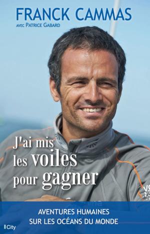 Cover of the book J'ai mis les voiles pour gagner by Hannah Dennison