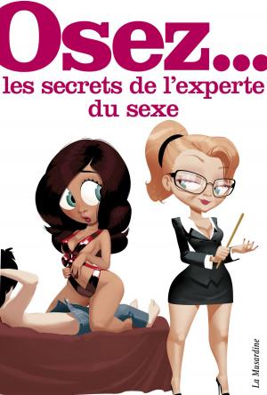 Cover of the book Coffret Osez les secrets de l'experte du sexe by Robert Merodack