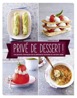 Cover of the book Privé de dessert ! by Sandra CHASSELOUP REMOLEUR, Benjamin PLANQUETTE, Morgan REMOLEUR