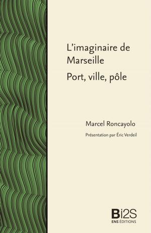 Cover of the book L'imaginaire de Marseille by Sylvain Brunier
