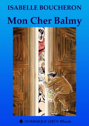 Cover of the book Mon Cher Balmy by Gilles Milo-Vacéri
