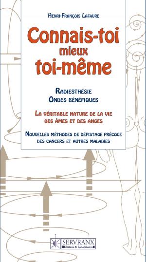 Cover of the book Connais-toi mieux toi-même by F. & W. Servranx et associés