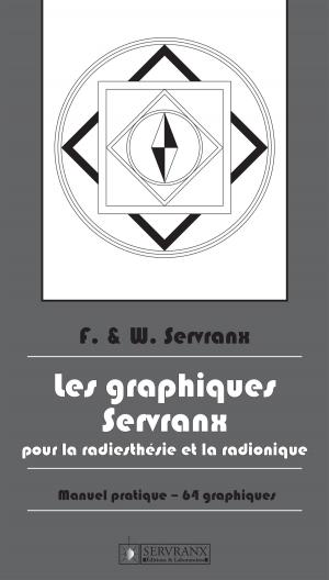 Book cover of Les Graphiques Servranx pour la Radiesthésie et la Radionique