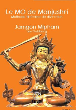 Cover of the book Le MO de Manjushri by Dagyab Kyabgön Rinpoche