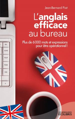 Cover of the book L'anglais efficace au bureau by Marie Andersen