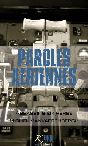 Cover of the book Assassins en herbe by Michel Vanvaerenbergh