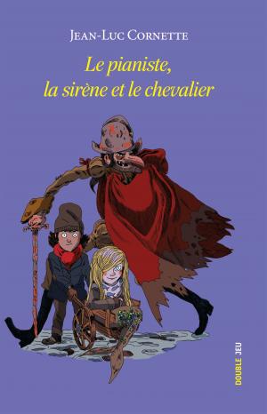 Cover of the book Le pianiste, la sirène et le chevalier by Frank Andriat