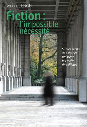 Cover of the book Fiction, l'impossible nécessité by Claude Raucy