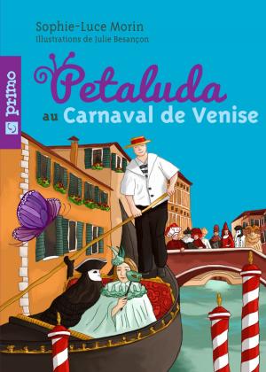 Cover of the book Petaluda au carnaval de Venise 06 by Lavoie Carole