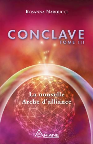 Cover of the book Conclave, tome III by Claire Heartsong, Catherine Ann Clemett, Carl Lemyre, Monique Riendeau
