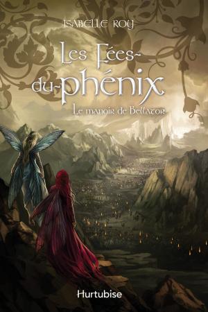 Cover of the book Les Fées-du-phénix T3 by Isabelle Roy