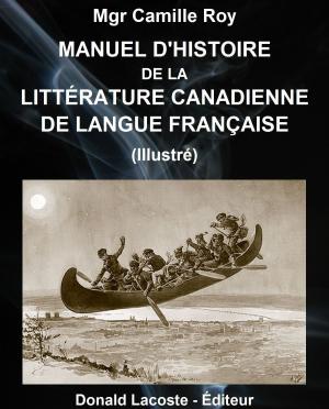 Cover of the book Manuel d'histoire de la littérature canadienne de langue française by Gustave Guiches