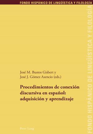 Cover of the book Procedimientos de conexión discursiva en español: adquisición y aprendizaje by Jens-R. Olesch