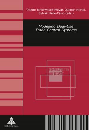 Cover of the book Modelling Dual-Use Trade Control Systems by Jan Mittelstädt