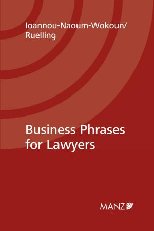 Cover of the book Business Phrases for Lawyers by Rosemarie Schön, Elisabeth Sperlich, Thomas Neumann, Michael Somlyay