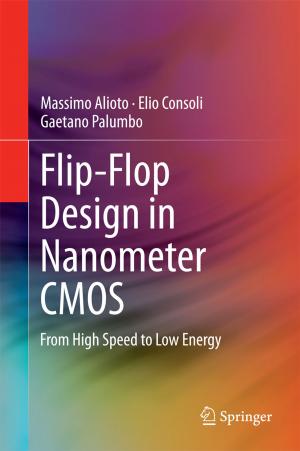 Cover of the book Flip-Flop Design in Nanometer CMOS by Arun Chandrasekharan, Daniel Große, Rolf Drechsler