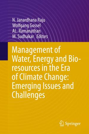 Cover of the book Management of Water, Energy and Bio-resources in the Era of Climate Change: Emerging Issues and Challenges by 