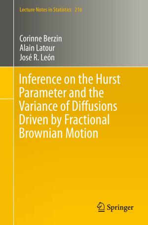 Cover of the book Inference on the Hurst Parameter and the Variance of Diffusions Driven by Fractional Brownian Motion by Roshan K. Thomas, Frank J. Stech, Kristin E. Heckman, Ben Schmoker, Alexander W. Tsow