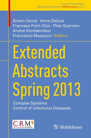 Cover of the book Extended Abstracts Spring 2013 by Edward F. Crawley, Johan Malmqvist, Sören Östlund, Kristina Edström, Doris R. Brodeur