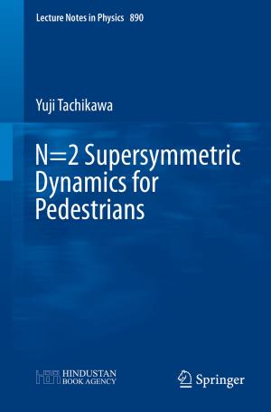 Cover of the book N=2 Supersymmetric Dynamics for Pedestrians by Julian Hofrichter, Jürgen Jost, Tat Dat Tran