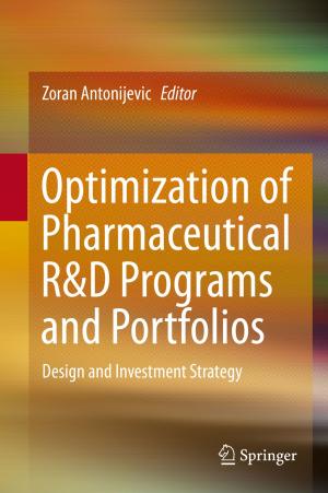 Cover of the book Optimization of Pharmaceutical R&D Programs and Portfolios by Raúl Alvarez-Venegas, Clelia De la Peña, Juan Armando Casas-Mollano