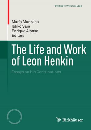 Cover of the book The Life and Work of Leon Henkin by Cheng-ke Zhang, Huai-nian Zhu, Hai-ying Zhou, Ning Bin