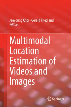 Cover of the book Multimodal Location Estimation of Videos and Images by Daniele Raiteri, Eugenio Cantatore, Arthur van Roermund
