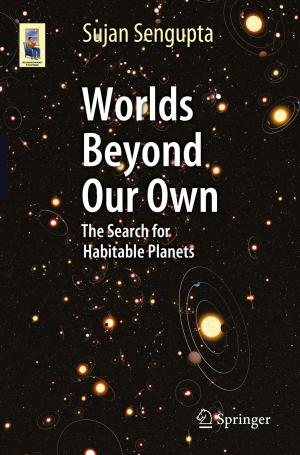 Cover of the book Worlds Beyond Our Own by Deepansh Sharma, Baljeet Singh Saharan, Shailly Kapil