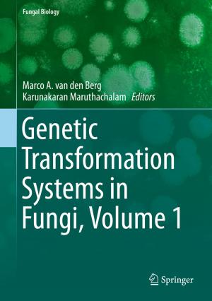 Cover of the book Genetic Transformation Systems in Fungi, Volume 1 by José-Marie Lopez-Cuesta, Aurélie Taguet, Laurent Ferry, Rodolphe Sonnier