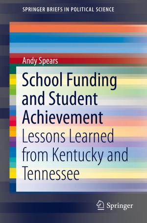 Cover of the book School Funding and Student Achievement by Scott J. Warren, Greg Jones