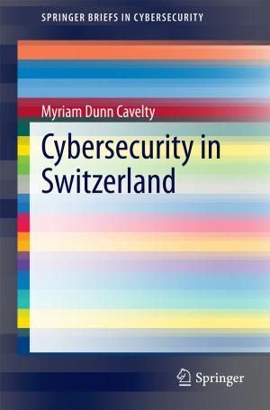 Cover of the book Cybersecurity in Switzerland by Andrei Stalmashonak, Gerhard Seifert, Amin Abdolvand