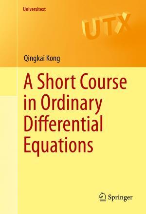Cover of the book A Short Course in Ordinary Differential Equations by Sujoy Kumar Saha, Gian Piero Celata
