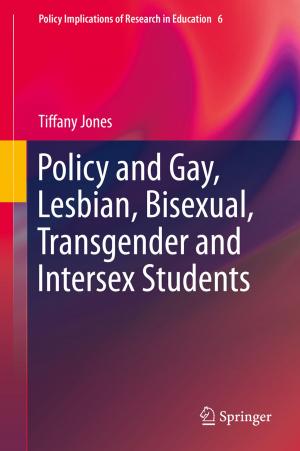Cover of the book Policy and Gay, Lesbian, Bisexual, Transgender and Intersex Students by Steven J. Ross