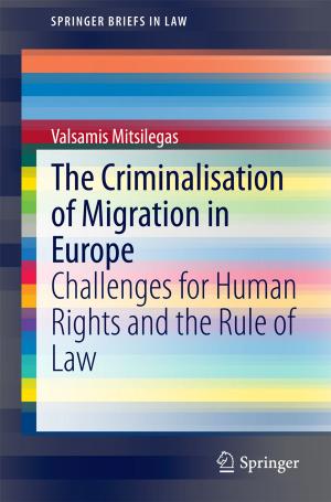 Cover of the book The Criminalisation of Migration in Europe by Michiel Steyaert, Hans Meyvaert