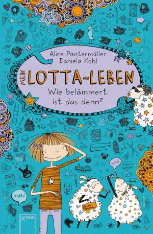 Cover of the book Mein Lotta-Leben (2). Wie belämmert ist das denn? by Mirjam Mous