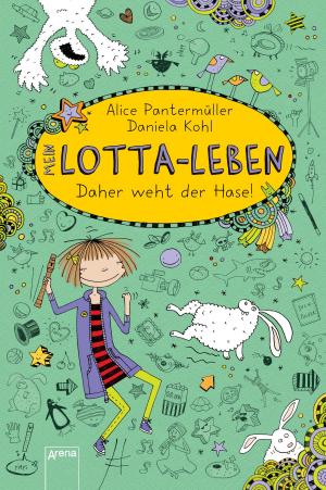 Cover of the book Mein Lotta-Leben (4). Daher weht der Hase! by Mirjam Mous
